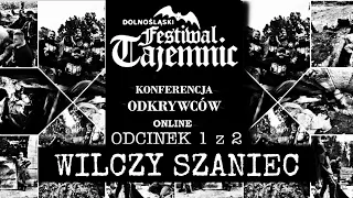 52. Dolnośląski Festiwal Tajemnic 2020 - Wilczy Szaniec Cz. 1