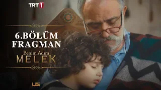 Benim Adım Melek 6. Bölüm Fragman