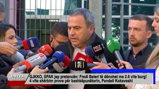 SPAK jep pretencën: Fredi Beleri të dënohet me 2.6 vite burg! 4 vite shërbim prove Pandeli Kokaveshi