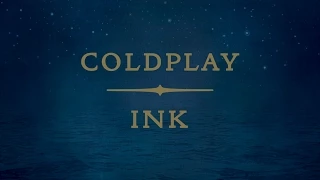 Coldplay - Ink (Lyrics | Lyric Video)