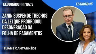 Eliane Cantanhêde comenta decisão do ministro do STF, Cristiano Zanin, sobre desoneração da folha