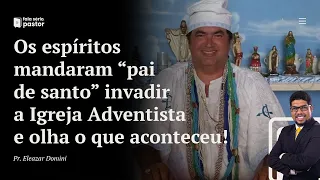 Os espíritos mandaram Pai de Santo invadir a Igreja Adventista. Veja o que aconteceu! Impactante!