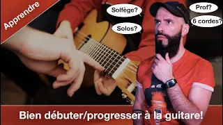 BIEN débuter/progresser à la GUITARE (Idées reçues, mythes et erreurs)!