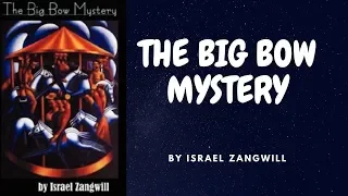 Big Bow Mystery by Israel Zangwill ||FULL ENGLISH AUDIO BOOK 2020||