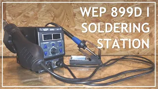 WEP 899D I 2 in 1 Soldering Rework Station Hot Air Review & First Use