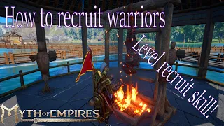 How to Recruit Warriors and Level Recruit Skill! Myth of Empires