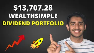 My $13,707.28 WealthSimple DIVIDEND Portfolio | Canadian Dividend Investing | Investing Made Easy