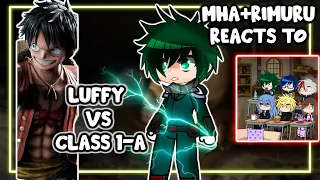 MHA/BNHA+Rimuru Reacts To Class 1-A VS. Monkey D. Luffy || Gacha Club ||