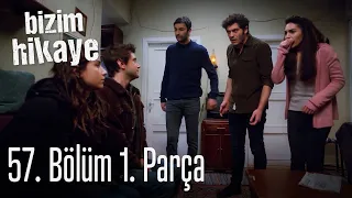 Bizim Hikaye 57. Bölüm 1. Parça