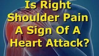 Is Right Shoulder Pain A Sign Of A Heart Attack?