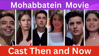 Mohabbatein Movie Cast Then and Now | Mohabbatein | Cast Then and Now | @celebritiesthenandnow2572