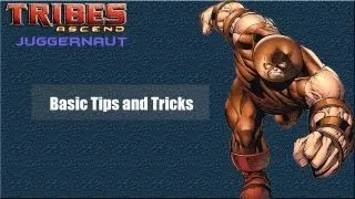 Tribes Ascend Juggernaut - Basic Tips and Tricks