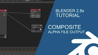 Blender 2.8 Basic Tutorial: Export out alpha as a separate image - Composite File Output Node