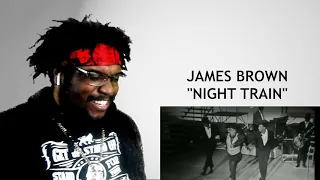 JAMES BROWN & THE FAMOUS FLAMES - Night Train REACTION