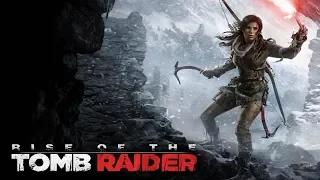 Rise of the Tomb Raider  -  Начало пути