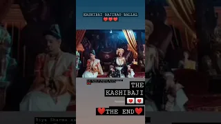 "Kashibai Bajirao Ballal⚔️🚩" - "THE END❤️" #kashibaibajiraoballal