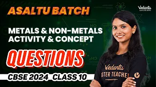 Metals & Non-Metals Activity & Concept Based Questions | Class 10 | CBSE 2024 |🔥 Aishwarya ma'am