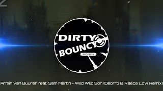 Armin van Buuren feat. Sam Martin - Wild Wild Son (Deorro & Reece Low Remix)