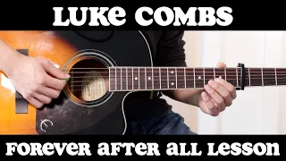 Forever After All (Luke Combs)- Guitar Lesson