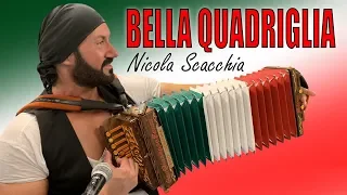 BELLA QUADRIGLIA - NICOLA SCACCHIA con TECNICA TRADIZIONALE dell'ORGANETTO diatonic accordion