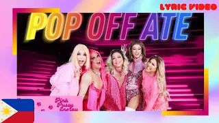 Pink Pussy Energy - 'Pop Off Ate' Lyrics (Drag Race Philippines Season 1)