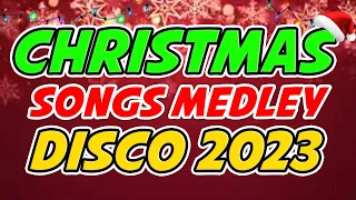 CHRISTMAS SONGS MEDLEY DISCO 2023 - DISCO TRAXX