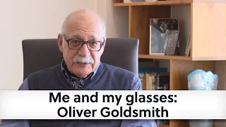 Me and my glasses: Oliver Goldsmith