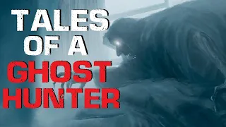 "Tales of a Ghost Hunter" Creepypasta
