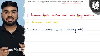 What are the suggested reasons for population explosion? P VV