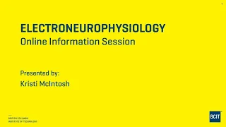 BCIT - Electroneurophysiology Online Info Session - May 2024