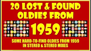 𝟐𝟎 𝐋𝐨𝐬𝐭 & 𝐅𝐨𝐮𝐧𝐝 𝐎𝐥𝐝𝐢𝐞𝐬 𝐟𝐫𝐨𝐦 𝟏𝟗𝟓𝟗 - stereo and stereo mixes - see song listing in comments section