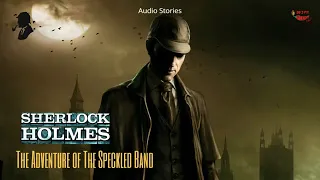 Sunday Suspense Sherlock Holmes The Adventure of The Speckled Band Arthur Conan Doyle