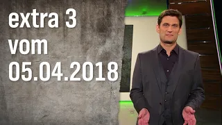 Extra 3 vom 05.04.2018 | extra 3 | NDR