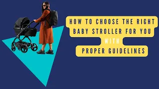 How to choose the right baby stroller for you