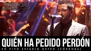 Jorge Rojas - Quién Ha Pedido Perdón | En Vivo Estadio Orfeo Córdoba