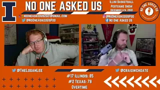 Illini Basketball Postgame Show: #2 Texas 12/6/22 | No One Asked Us