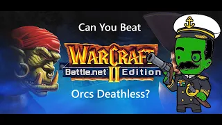 Can You Beat Warcraft 2 as Orcs Deathless?