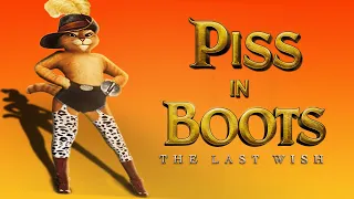 Piss In Boots [YTP] Puss in Boots: The Last Wish