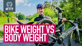 Bike Weight vs Body Weight | GTN Does Science