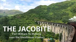 The Jacobite: Britain's Best Train Journey (4K)