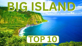 The Big Island of Hawaii, Top 10 Best Things to Do