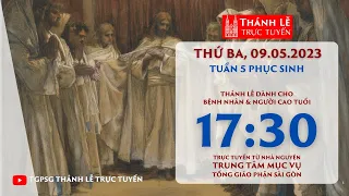 Thánh lễ trực tuyến 17:30: THỨ BA TUẦN 5 PHỤC SINH | NGÀY 9-5-2023 | TRUNG TÂM MỤC VỤ TGPSG