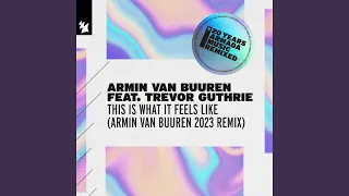 This Is What It Feels Like (Armin van Buuren 2023 Extended Remix)