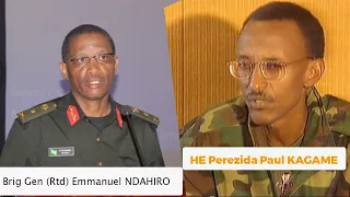 Yavuzweho na Perezida Kagame // Brig Gen (Rtd) Emmanuel NDAHIRO ni muntu ki?