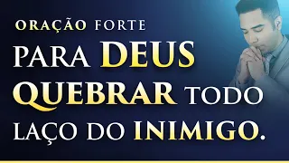 ORAÇÃO PARA QUEBRAR TODO MAL e ATAQUE DO INIMIGO 🙏