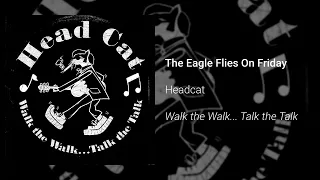 Headcat  - The Eagle Flies On Friday