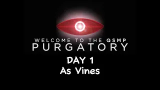 QSMP Purgatory Day 1 as Vines