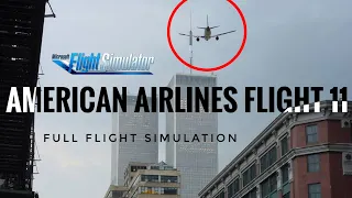 9/11 Full Flight Simulation | American Airlines Flight 11