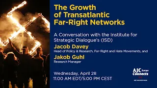 The Growth of Transatlantic Far-Right Networks - AJC Advocacy Anywhere