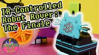 IR-Controlled Rover Robot: The Finale